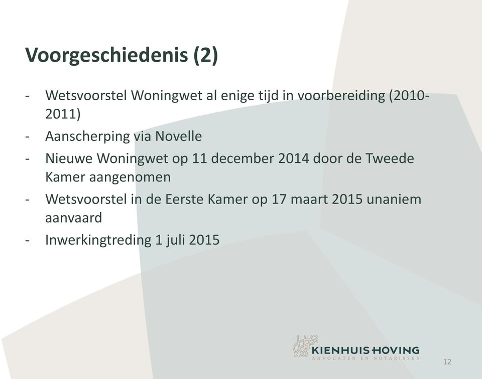 op 11 december 2014 door de Tweede Kamer aangenomen Wetsvoorstel in