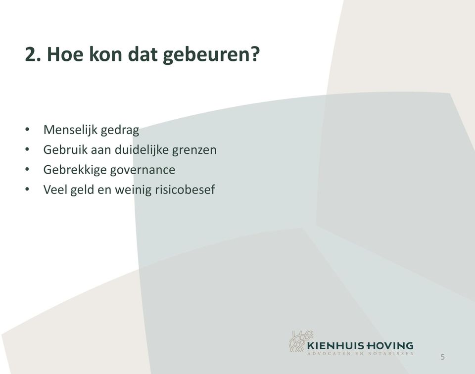 duidelijke grenzen Gebrekkige