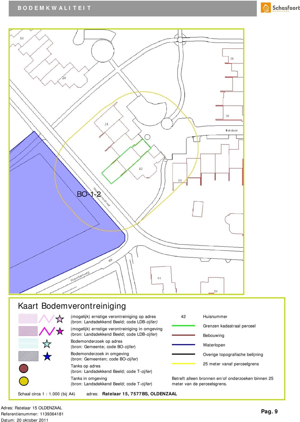 Landsdekkend Beeld; code T-cijfer) Tanks in omgeving (bron: Landsdekkend Beeld; code T-cijfer) 42 Huisnummer Grenzen kadastraal perceel Bebouwing Waterlopen Overige topografische belijning 25