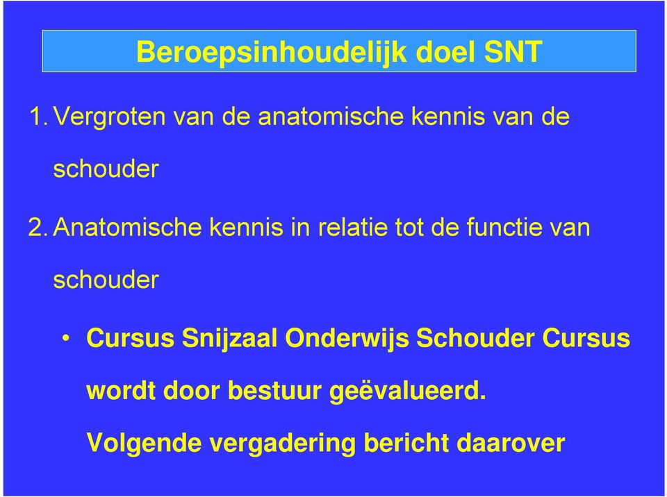 Anatomische kennis in relatie tot de functie van schouder