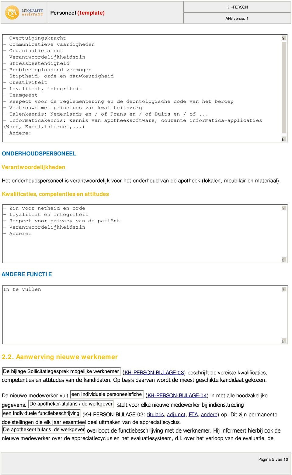 .. - Informaticakennis: kennis van apotheeksoftware, courante informatica-applicaties (Word, Excel,internet,.