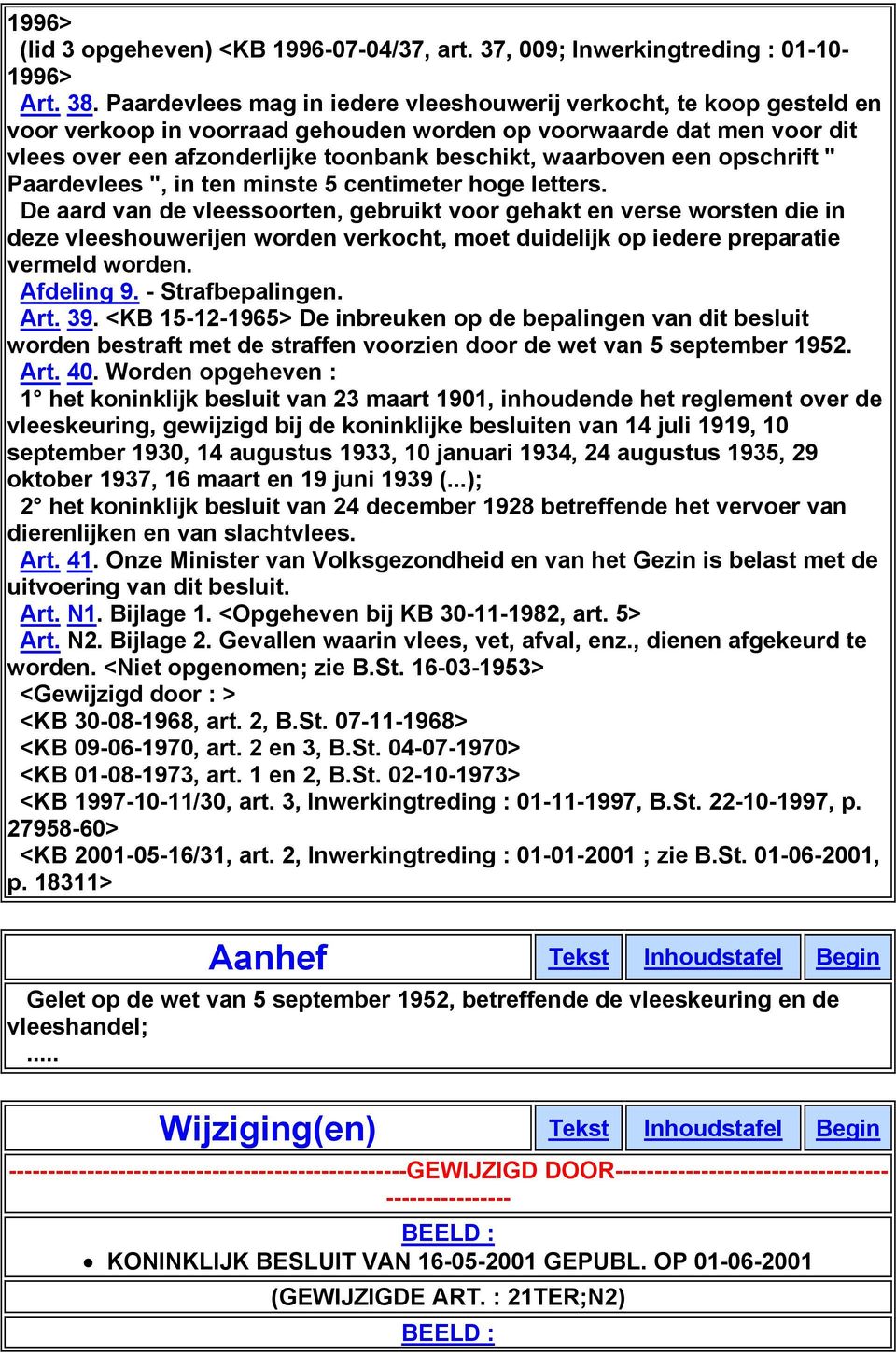 een opschrift " Paardevlees ", in ten minste 5 centimeter hoge letters.