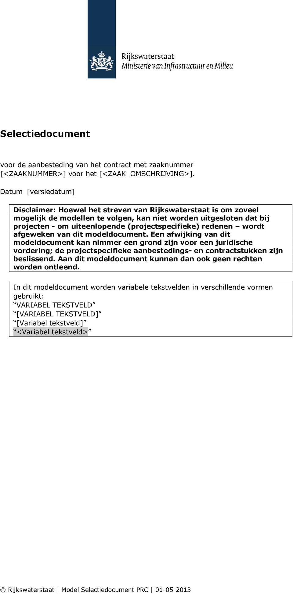 (projectspecifieke) redenen wordt afgeweken van dit modeldocument.