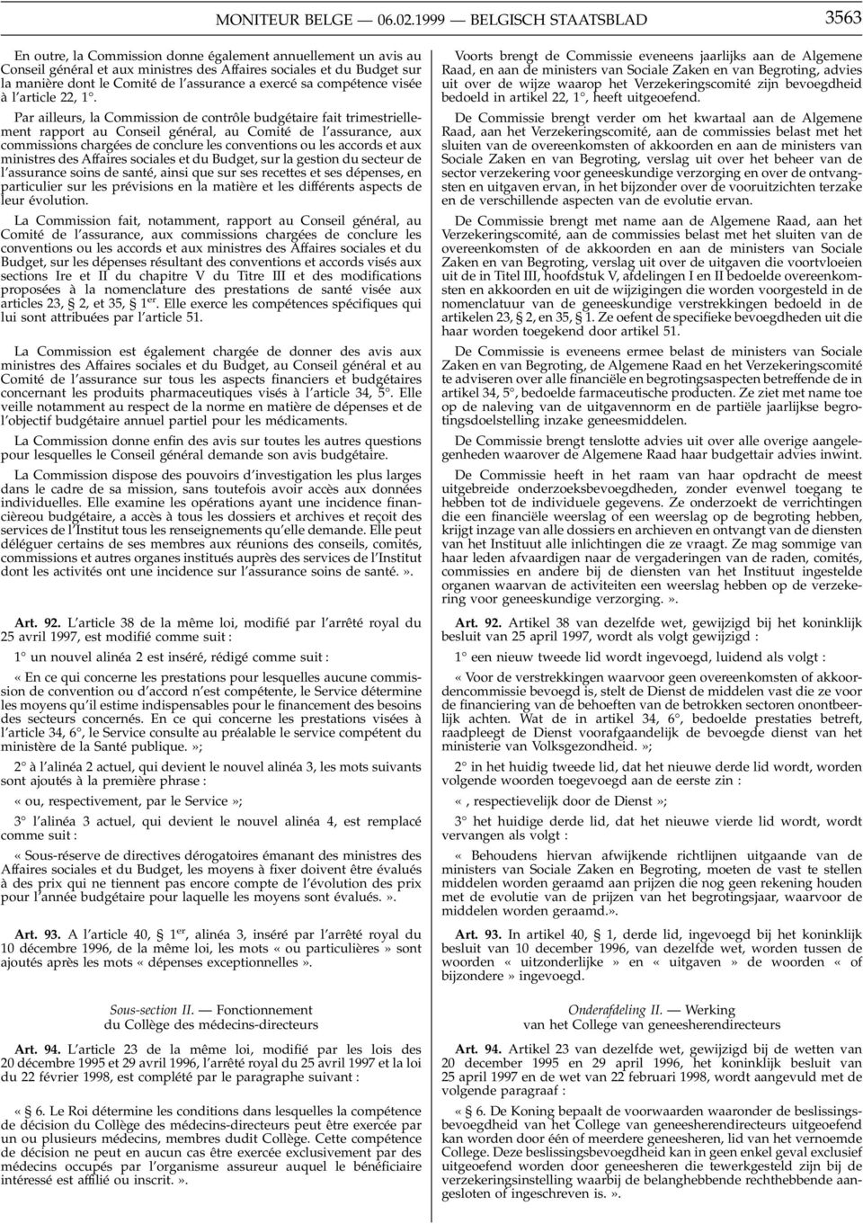 assurance a exercé sa compétence visée à l article 22, 1.