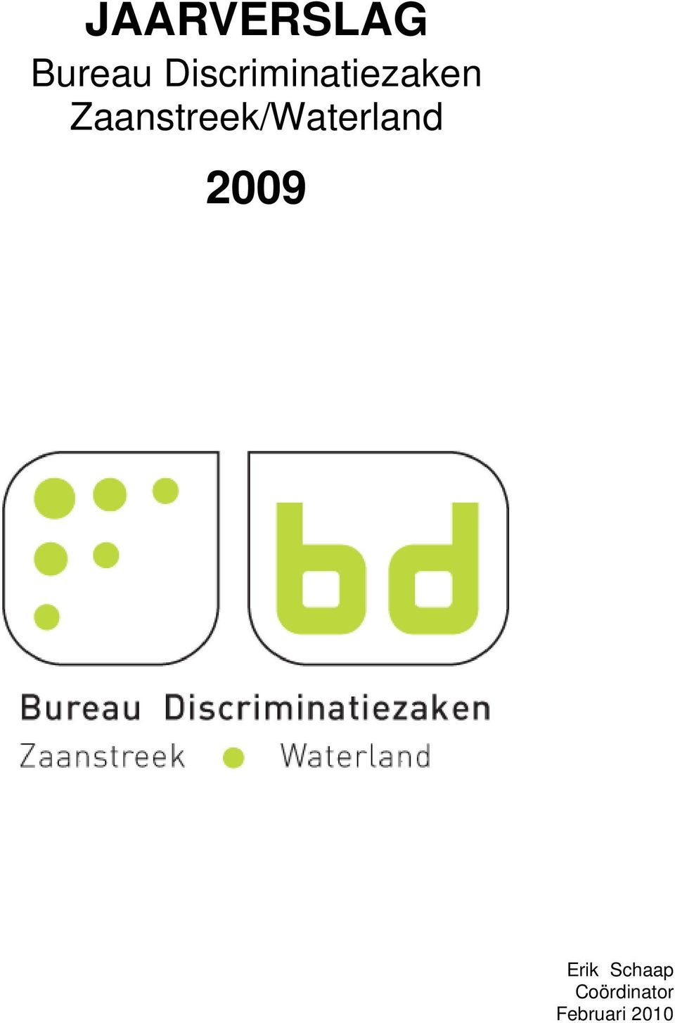 Zaanstreek/Waterland 2009