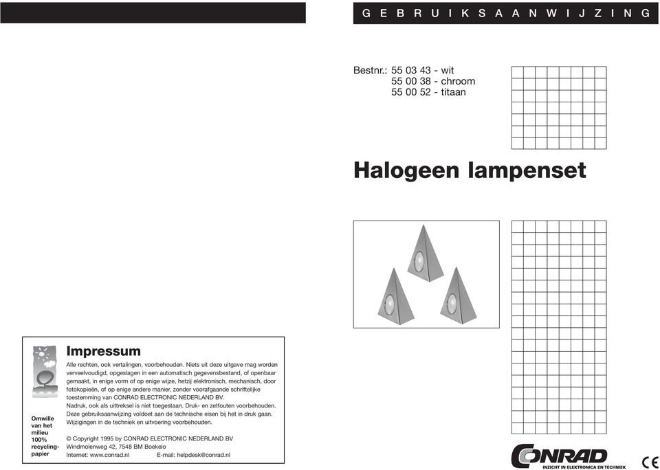 Niets uit deze uitgave mag worden verveelvoudigd, opgeslagen in een automatisch gegevensbestand, of openbaar gemaakt, in enige vorm of op enige wijze, hetzij elektronisch, mechanisch, door