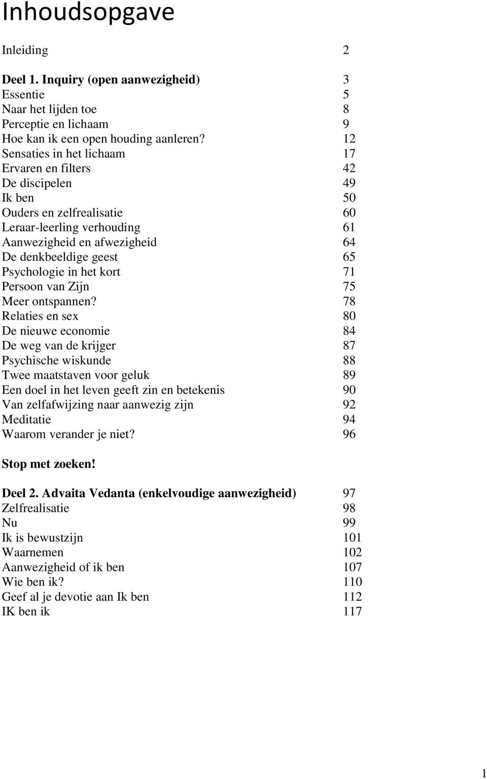 Psychologie in het kort 71 Persoon van Zijn 75 Meer ontspannen?