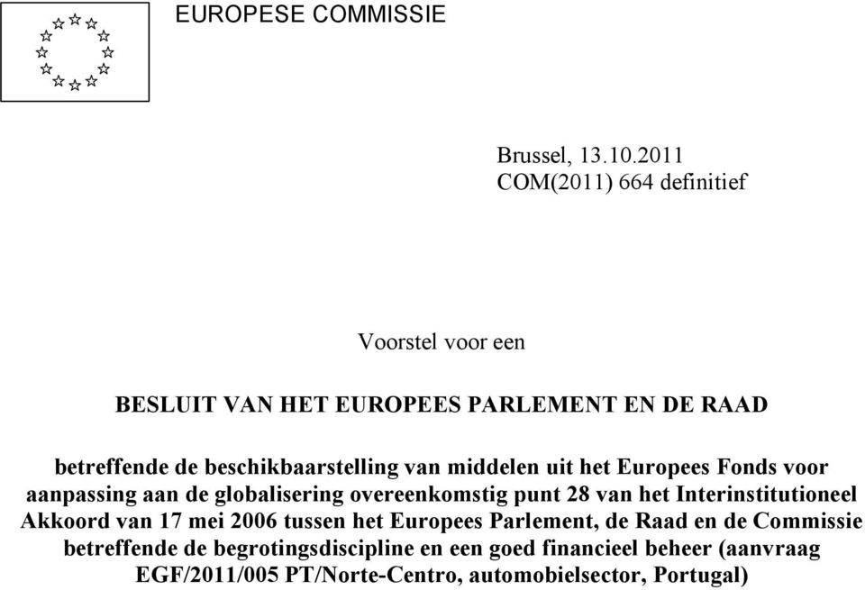 beschikbaarstelling van middelen uit het Europees Fonds voor aanpassing aan de globalisering overeenkomstig punt 28 van het