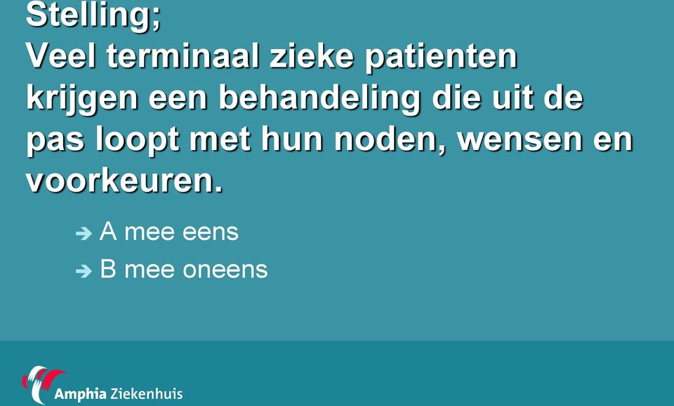 die uit de pas loopt met hun noden,