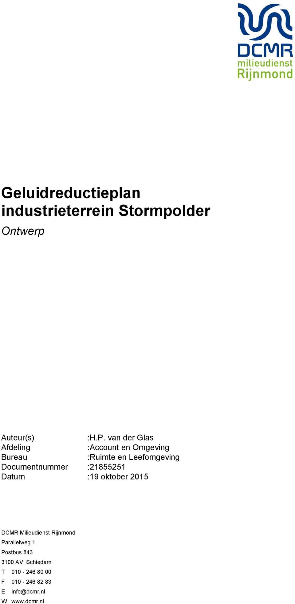 Documentnummer :21855251 Datum :19 oktober 2015 DCMR Milieudienst Rijnmond