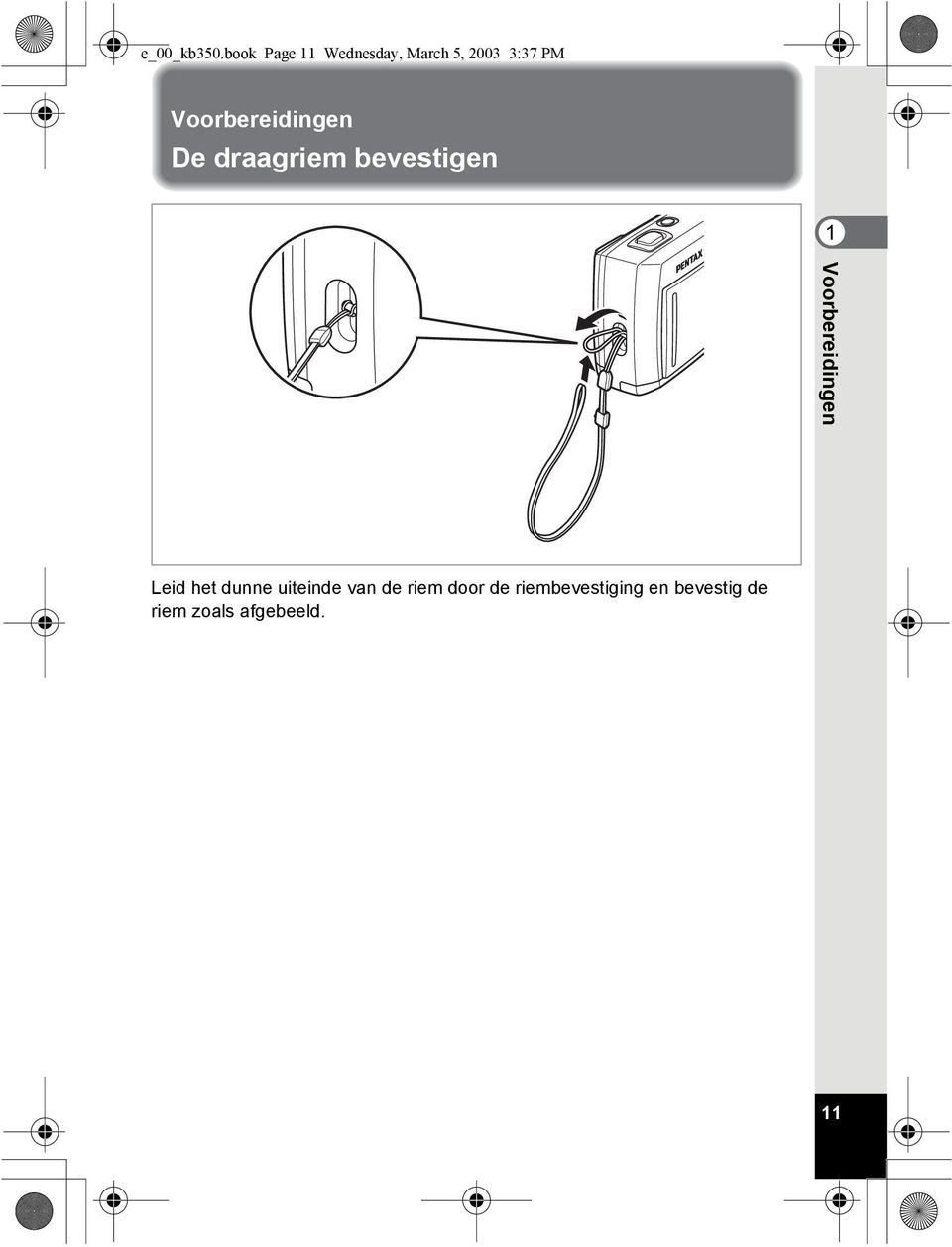 Voorbereidingen De draagriem bevestigen 1