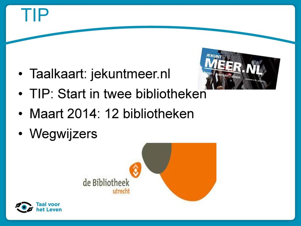 nl TIP: Start in twee