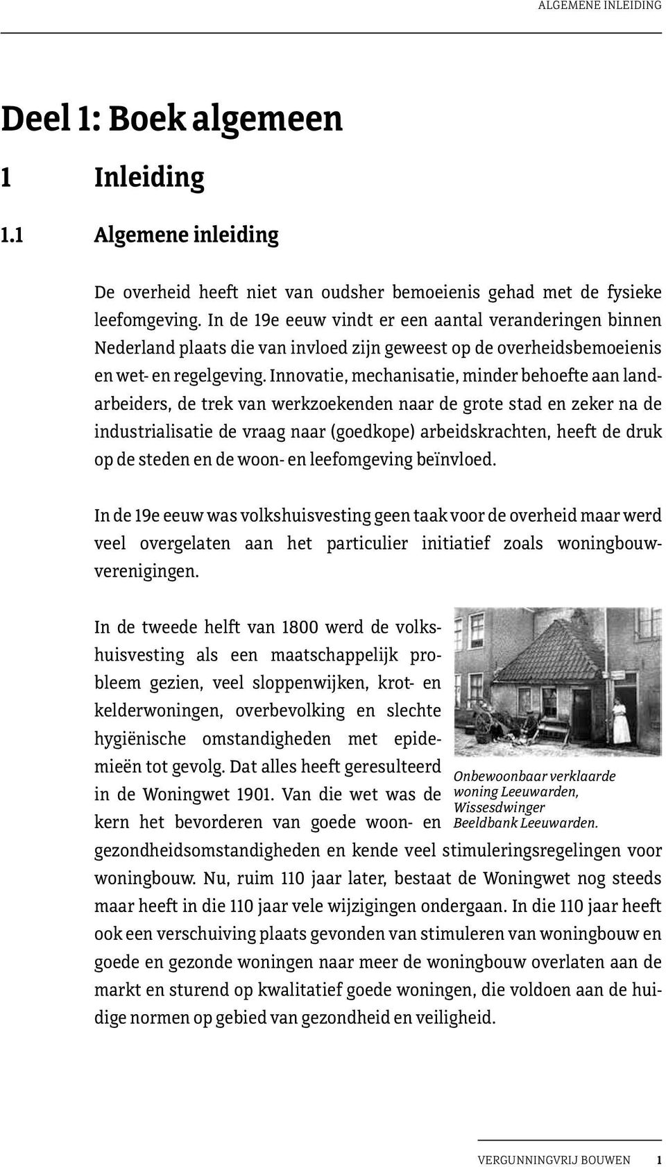 Innovatie, mechanisatie, minder behoefte aan landarbeiders, de trek van werkzoekenden naar de grote stad en zeker na de industrialisatie de vraag naar (goedkope) arbeidskrachten, heeft de druk op de