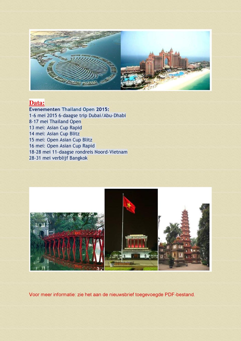 Blitz 16 mei: Open Asian Cup Rapid 18-28 mei 11-daagse rondreis Noord-Vietnam 28-31 mei
