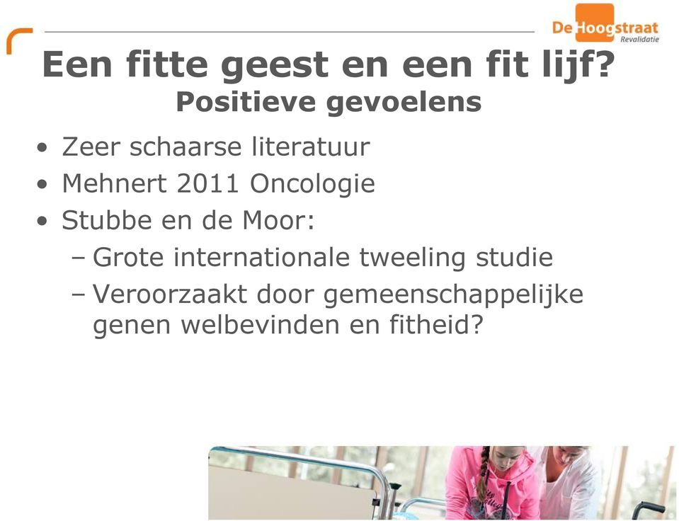 2011 Oncologie Stubbe en de Moor: Grote internationale