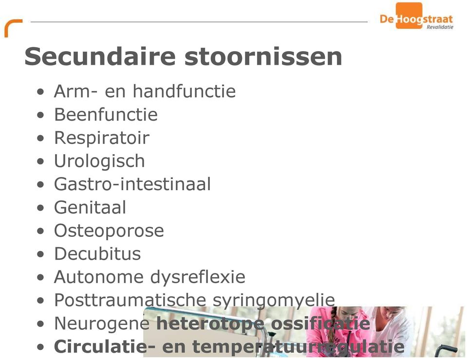 Osteoporose Decubitus Autonome dysreflexie Posttraumatische