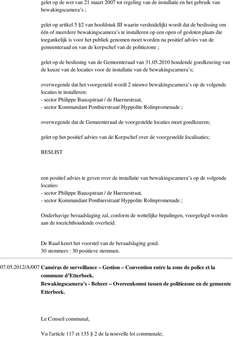 politiezone ; gelet op de beslissing van de Gemeenteraad van 31.05.