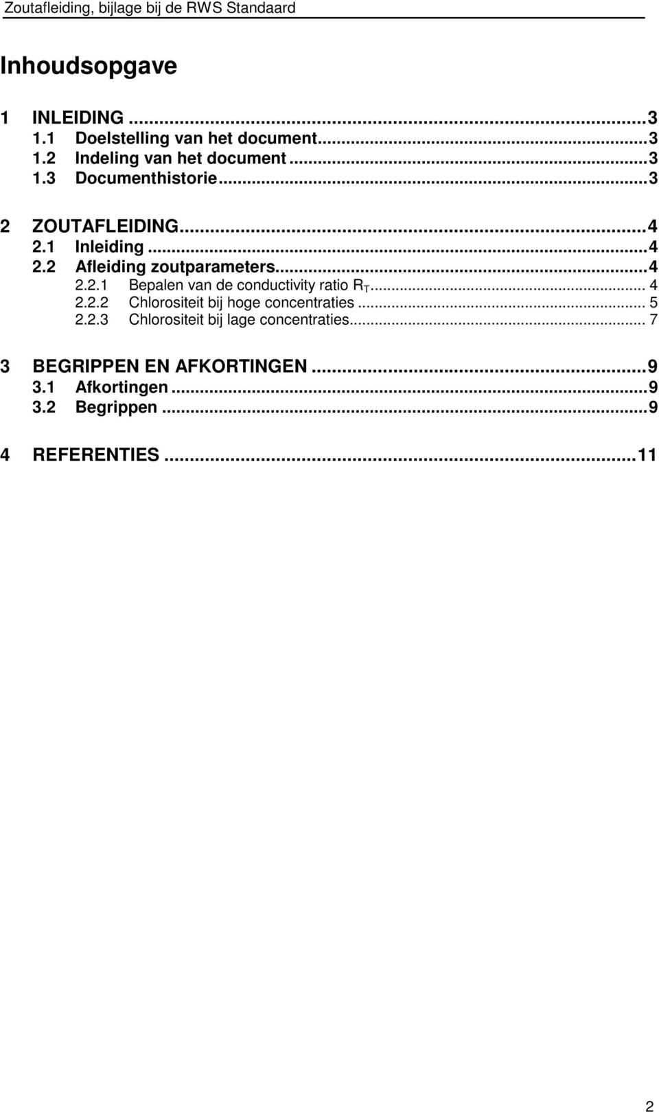 .. 4.. Chlorositeit bij hoge conctraties.....3 Chlorositeit bij lage conctraties.