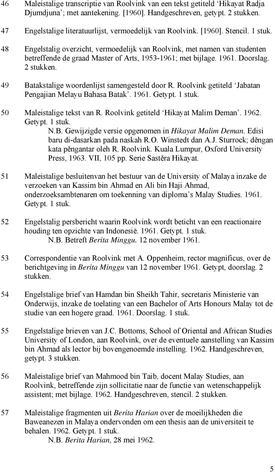 48 Engelstalig overzicht, vermoedelijk van Roolvink, met namen van studenten betreffende de graad Master of Arts, 1953-1961; met bijlage. 1961. Doorslag.