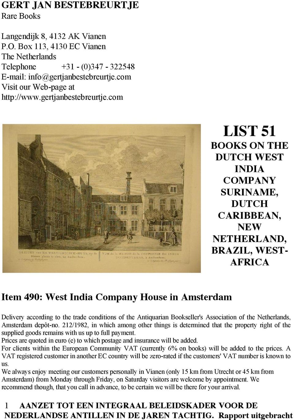 com LIST 51 BOOKS ON THE DUTCH WEST INDIA COMPANY SURINAME, DUTCH CARIBBEAN, NEW NETHERLAND, BRAZIL, WEST- AFRICA Item 490: West India Company House in Amsterdam Delivery according to the trade