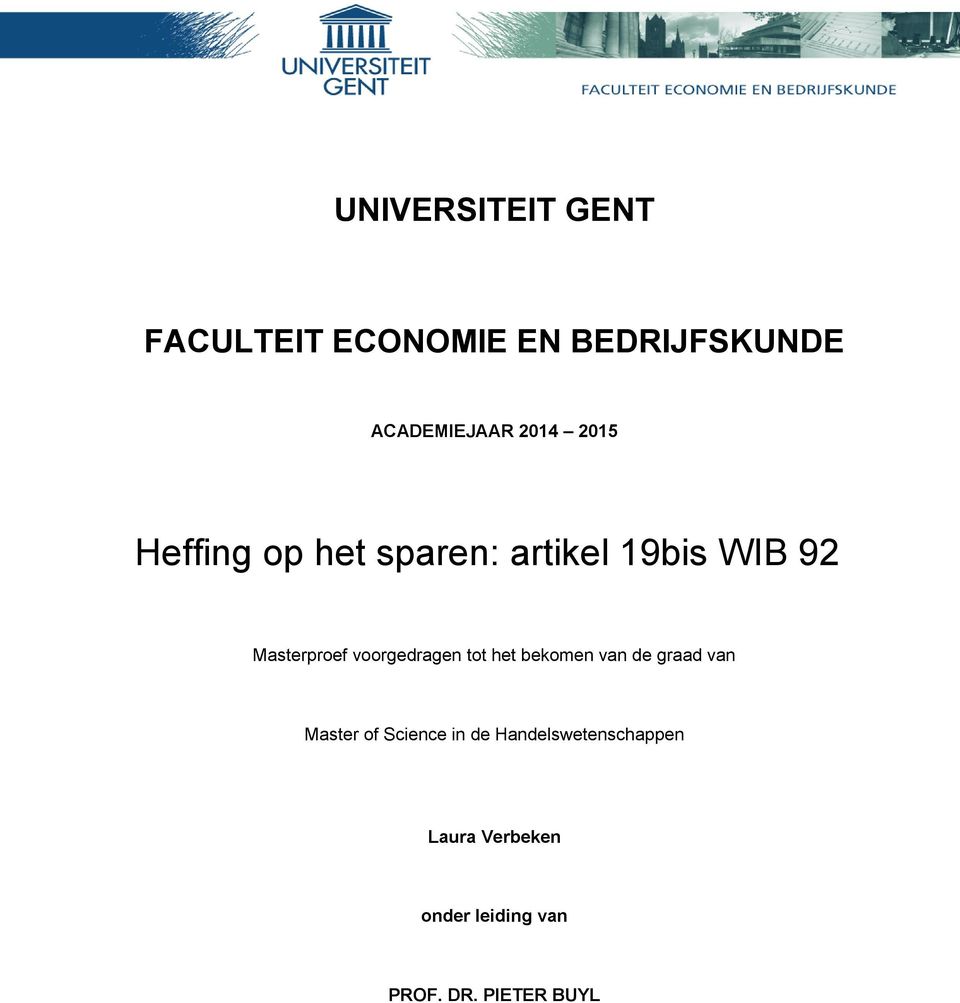 voorgedragen tot het bekomen van de graad van Master of Science in de