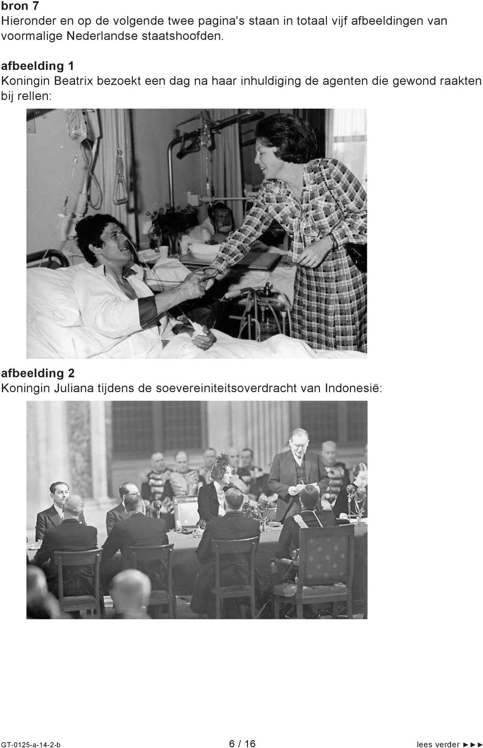 afbeelding 1 Koningin Beatrix bezoekt een dag na haar inhuldiging de agenten die gewond