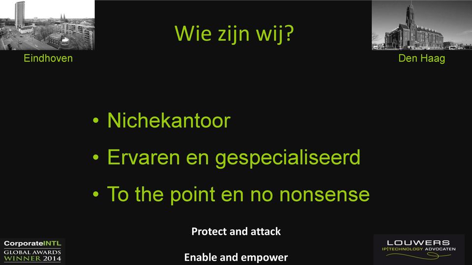 Den Haag Nichekantoor Ervaren en