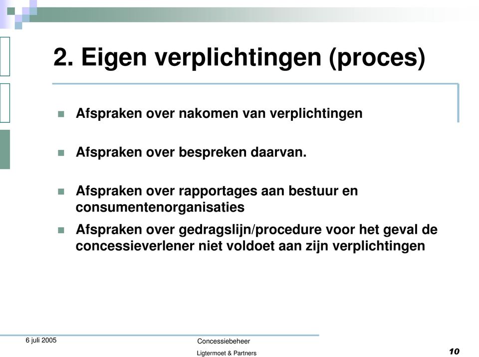 Afspraken over rapportages aan bestuur en consumentenorganisaties