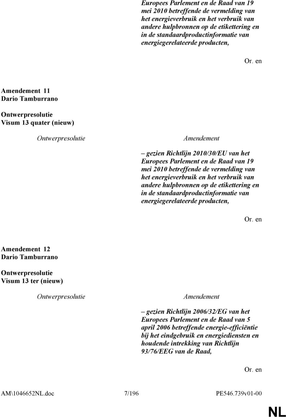 Richtlijn 2006/32/EG van het Europees Parlement en de Raad van 5 april 2006 betreffende energie-efficiëntie bij het eindgebruik en energiediensten en houdende intrekking van Richtlijn 93/76/EEG van