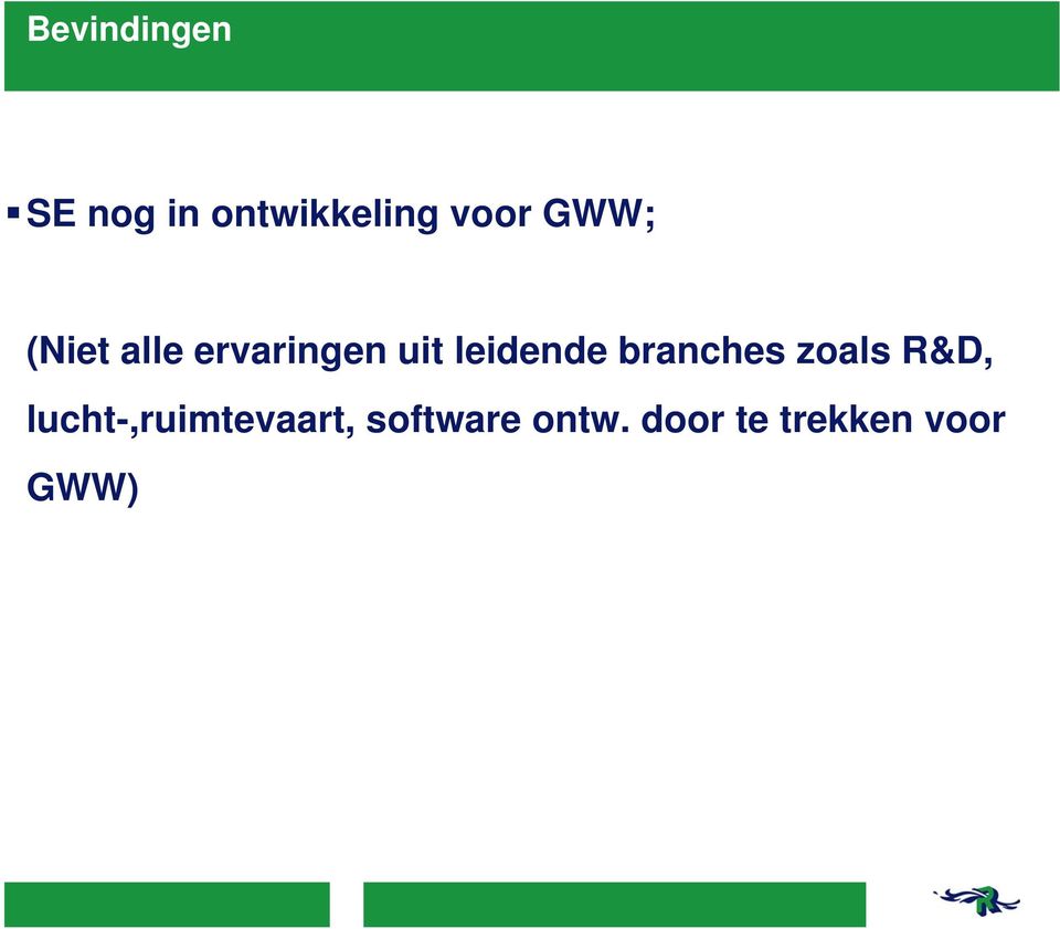 branches zoals R&D, lucht-,ruimtevaart,