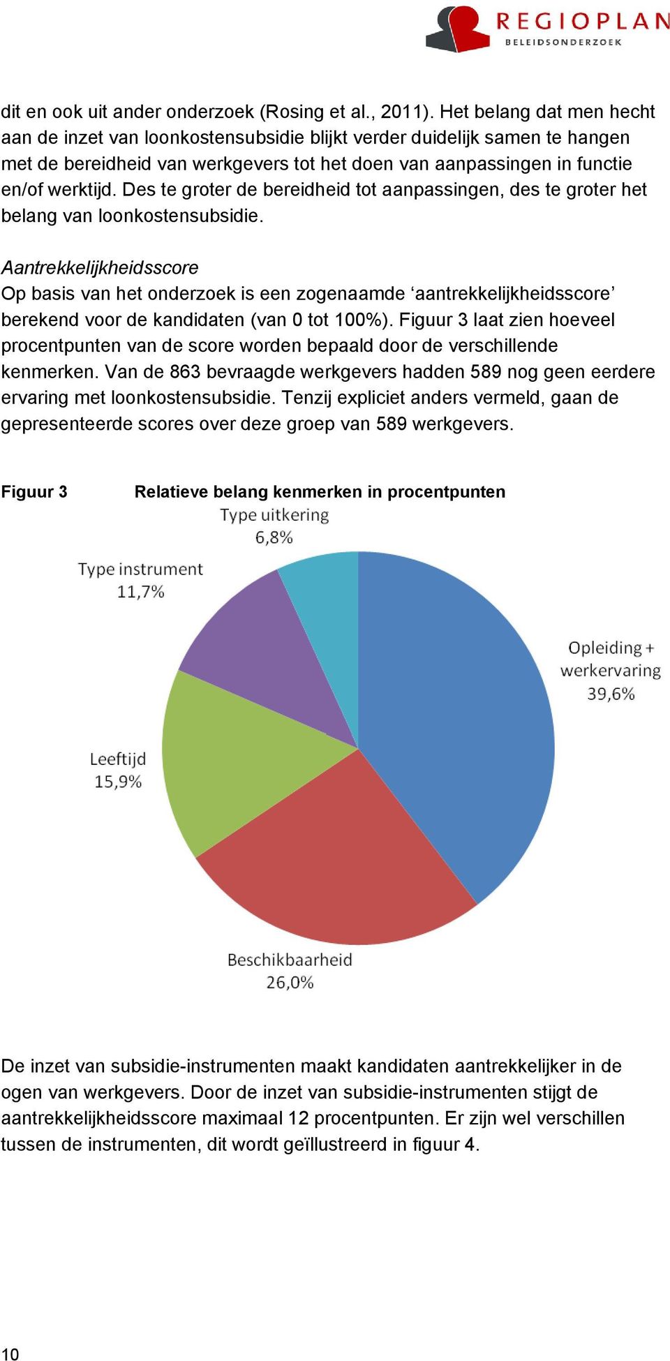 Des te groter de bereidheid tot aanpassingen, des te groter het belang van loonkostensubsidie.