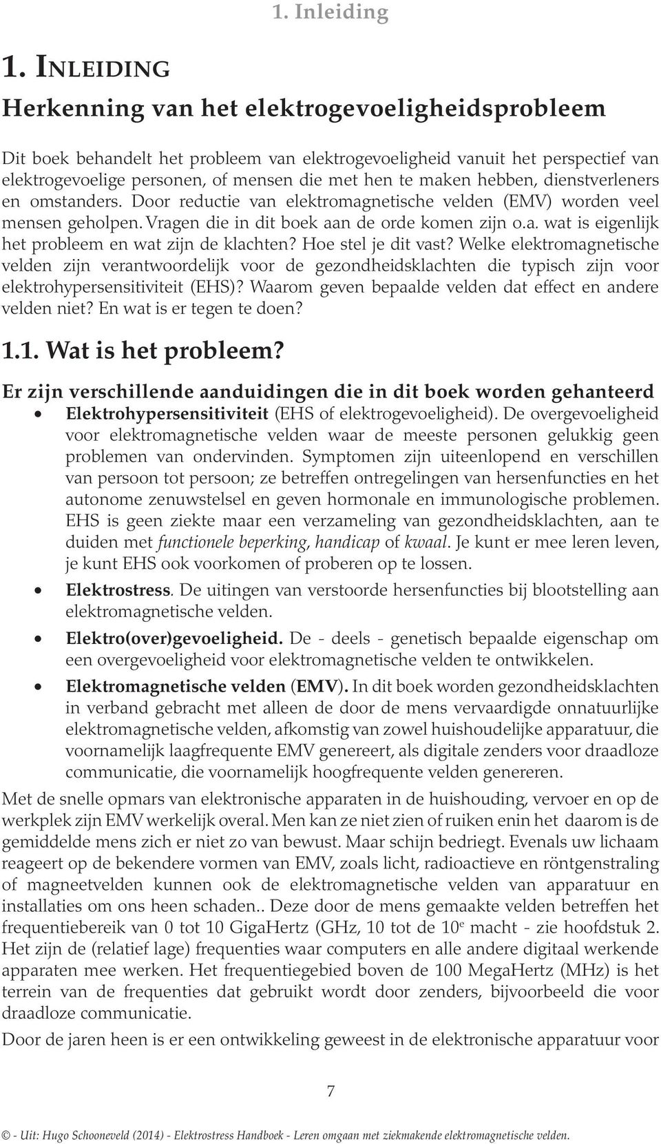 Hoe stel je dit vast? Welke elektromagnetische velden zijn verantwoordelijk voor de gezondheidsklachten die typisch zijn voor elektrohypersensitiviteit (EHS)?