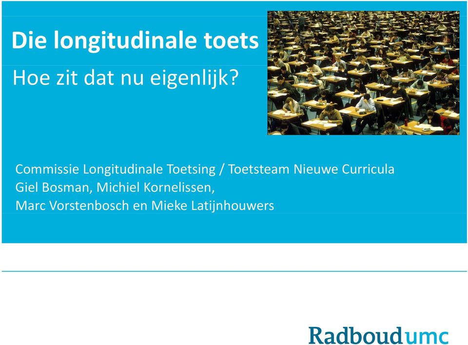 Toetsteam Nieuwe Curricula Giel Bosman, Michiel