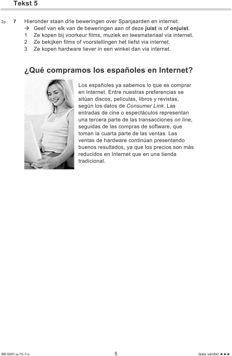 Qué compramos los españoles en Internet? Los españoles ya sabemos lo que es comprar en Internet.