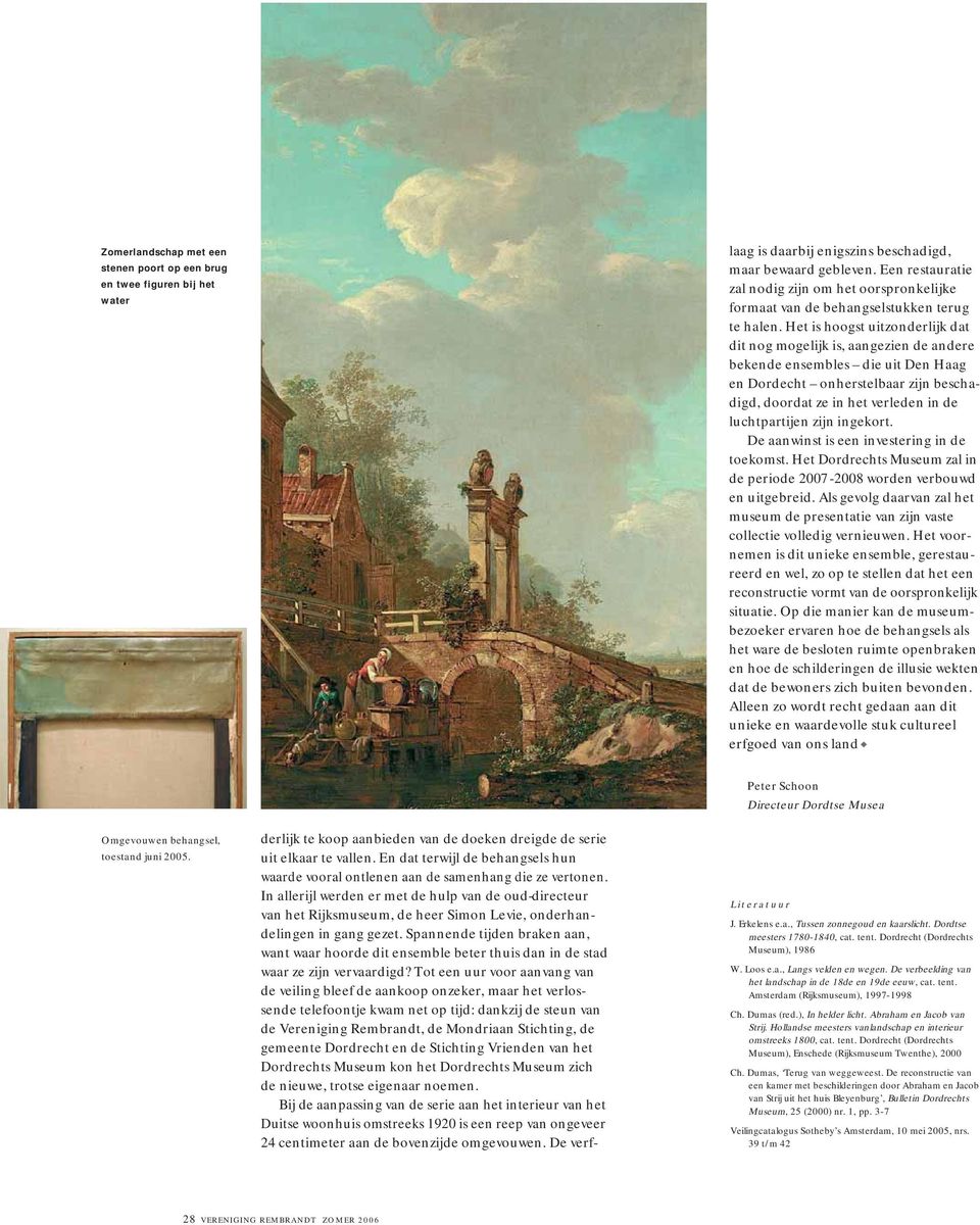In allerijl werden er met de hulp van de oud-directeur van het Rijksmuseum, de heer Simon Levie, onderhandelingen in gang gezet.