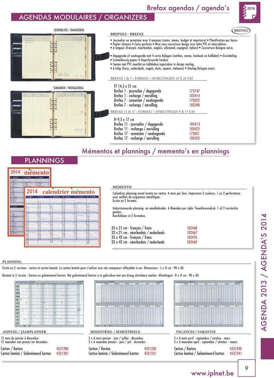 Dagagenda of weekagenda met 4 extra bijlagen (notities, memo, kasboek en halfabet) Uurindeling Crèmekleurig papier Geperforeerde hoeken Samen met PVC meetlat en tabbladen ingestoken in design omslag.