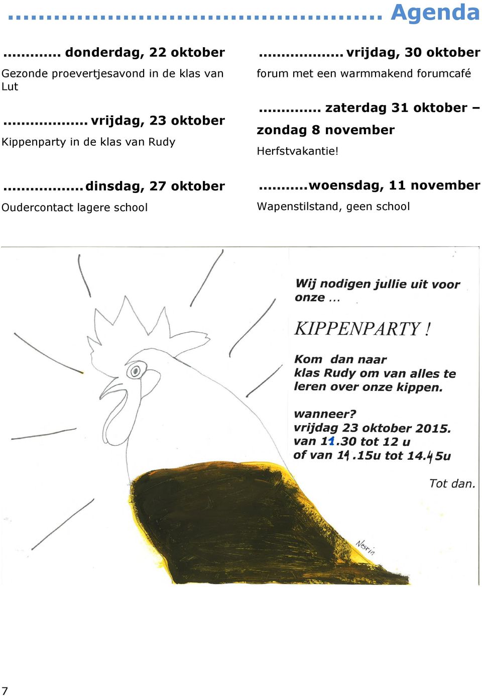 ..dinsdag, 27 oktober Oudercontact lagere school.