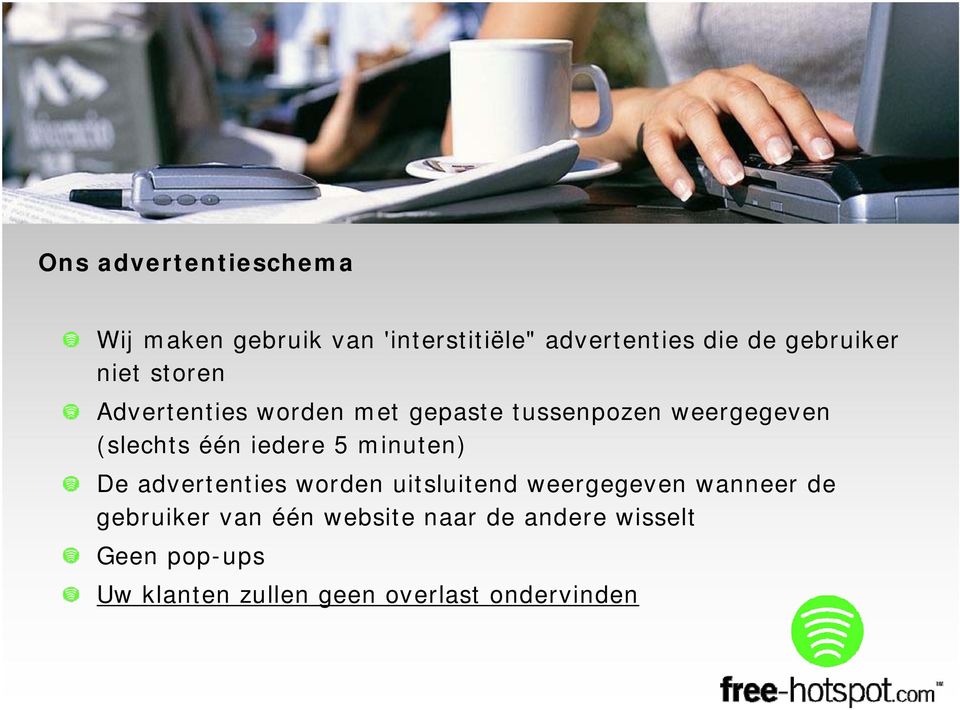 één iedere 5 minuten) De advertenties worden uitsluitend weergegeven wanneer de