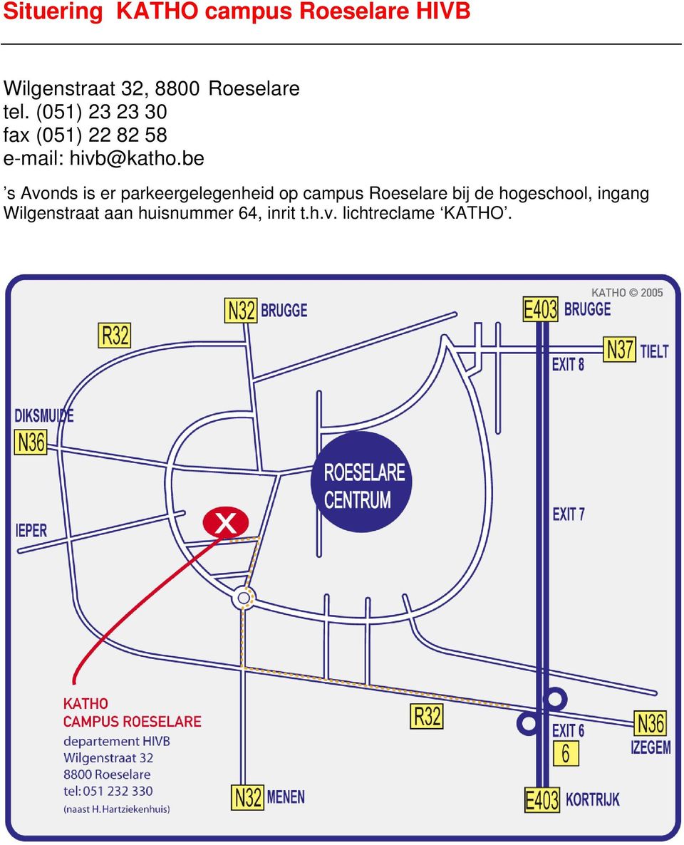 be s Avonds is er parkeergelegenheid op campus Roeselare bij de