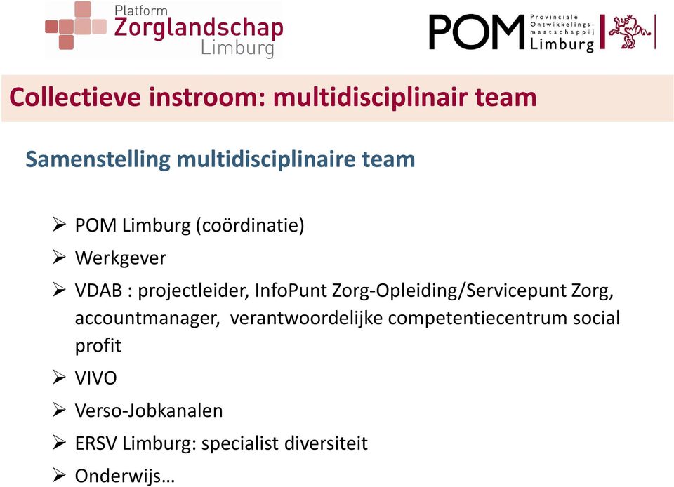 Zorg-Opleiding/Servicepunt Zorg, accountmanager, verantwoordelijke