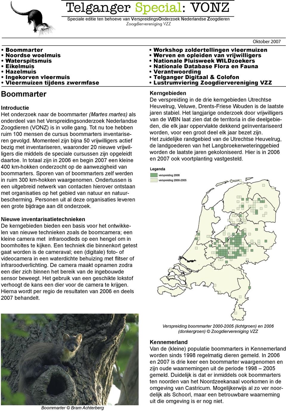 Tot nu toe hebben ruim 100 mensen de cursus boommarters inventariseren gevolgd.