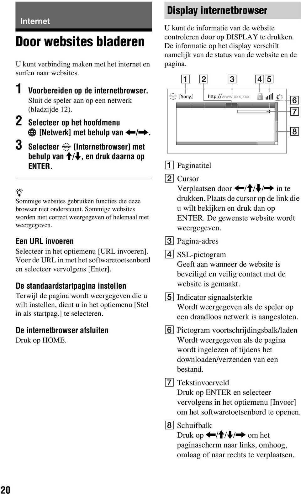 z Sommige websites gebruiken functies die deze browser niet ondersteunt. Sommige websites worden niet correct weergegeven of helemaal niet weergegeven.