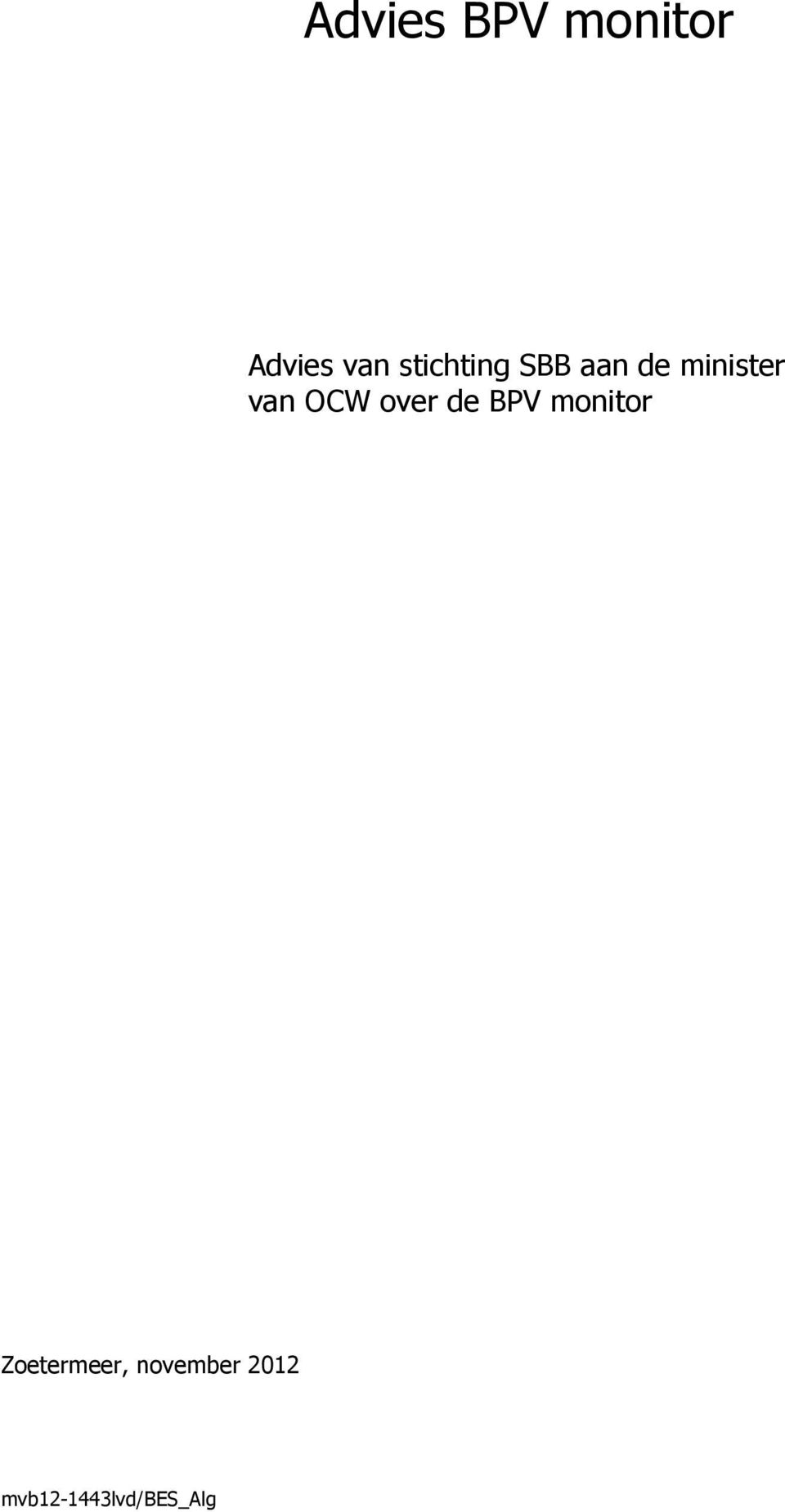 OCW over de BPV monitor