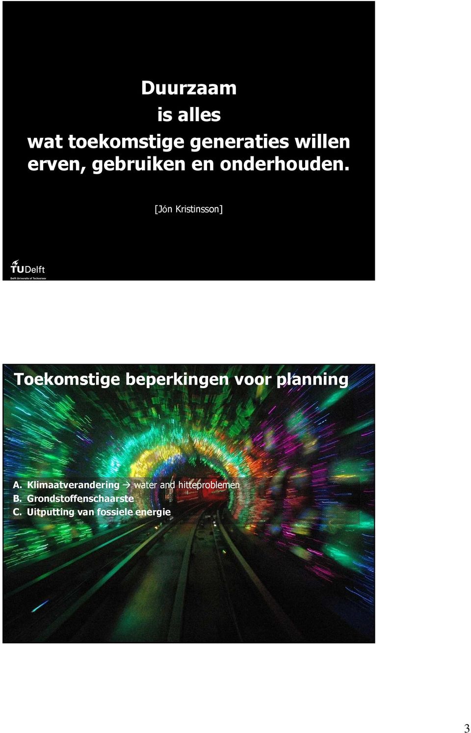 [Jón Kristinsson] Toekomstige beperkingen voor planning A.