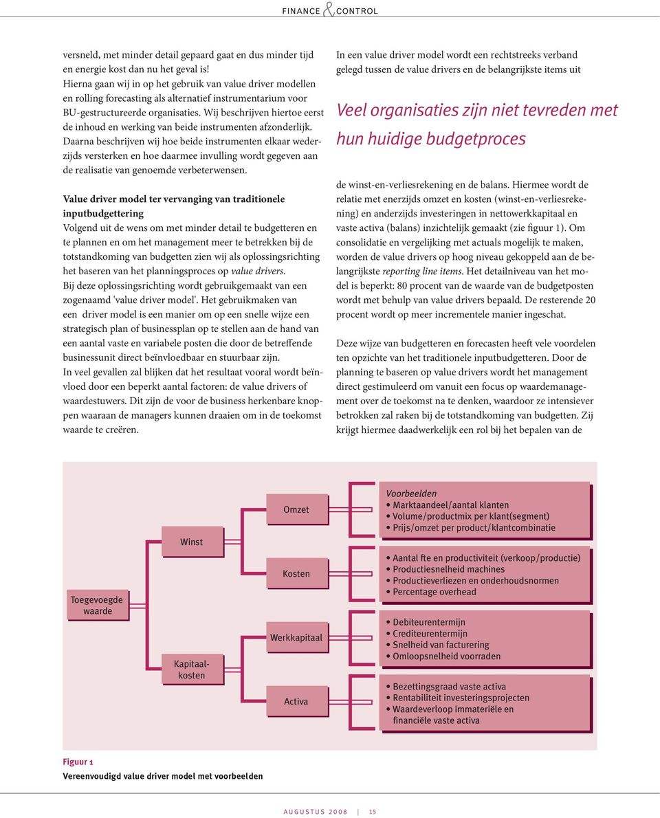 Wij beschrijven hiertoe eerst de inhoud en werking van beide instrumenten afzonderlijk.