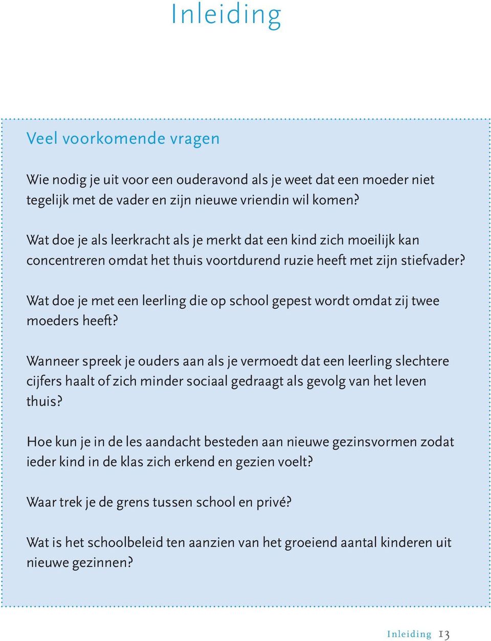 Wat doe je met een leerling die op school gepest wordt omdat zij twee moeders heeft?