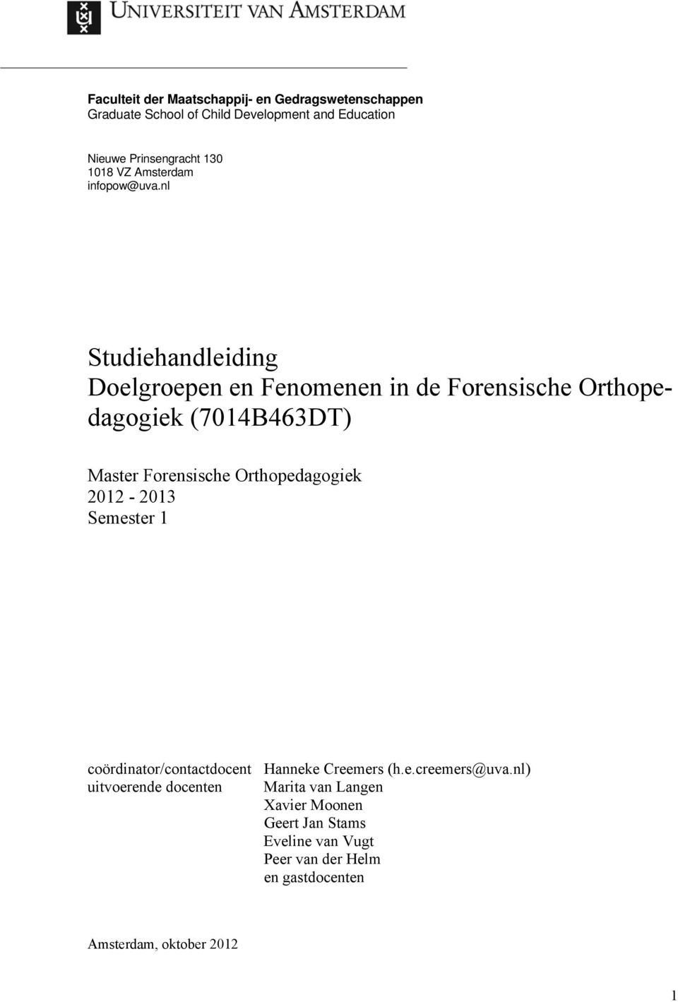 nl Studiehandleiding Doelgroepen en Fenomenen in de Forensische Orthopedagogiek (7014B463DT) Master Forensische