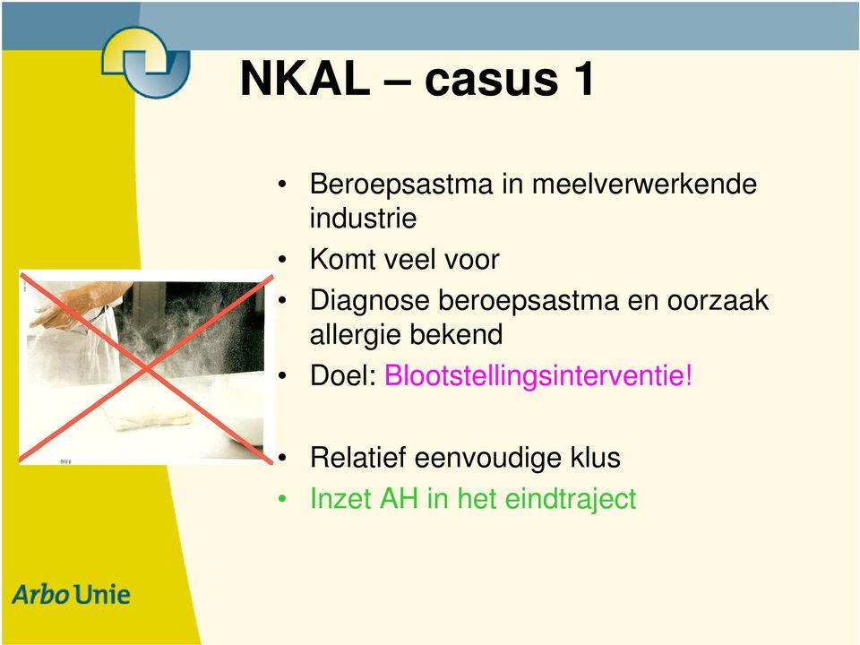 oorzaak allergie bekend Doel: