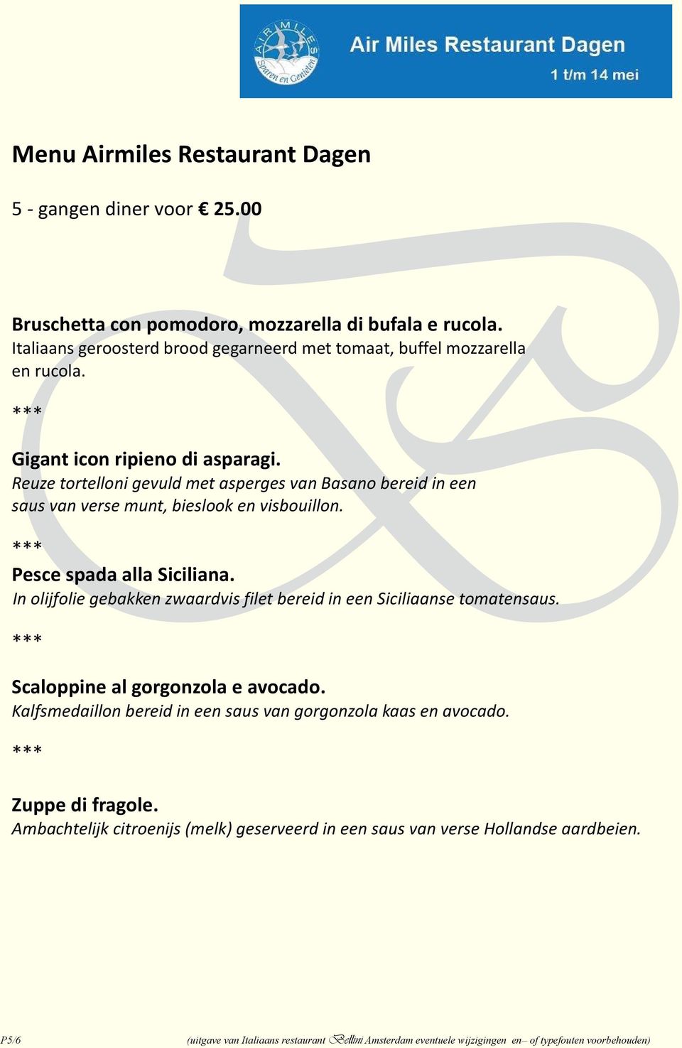 Reuze tortelloni gevuld met asperges van asano bereid in een saus van verse munt, bieslook en visbouillon. Pesce spada alla Siciliana.