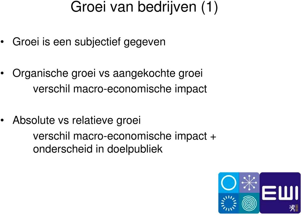 macro-economische impact Absolute vs relatieve groei